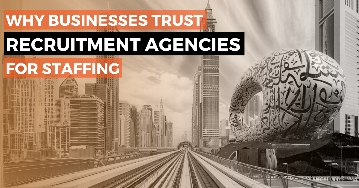 Why Businesses Trust Recruitment Agencies for Staffing